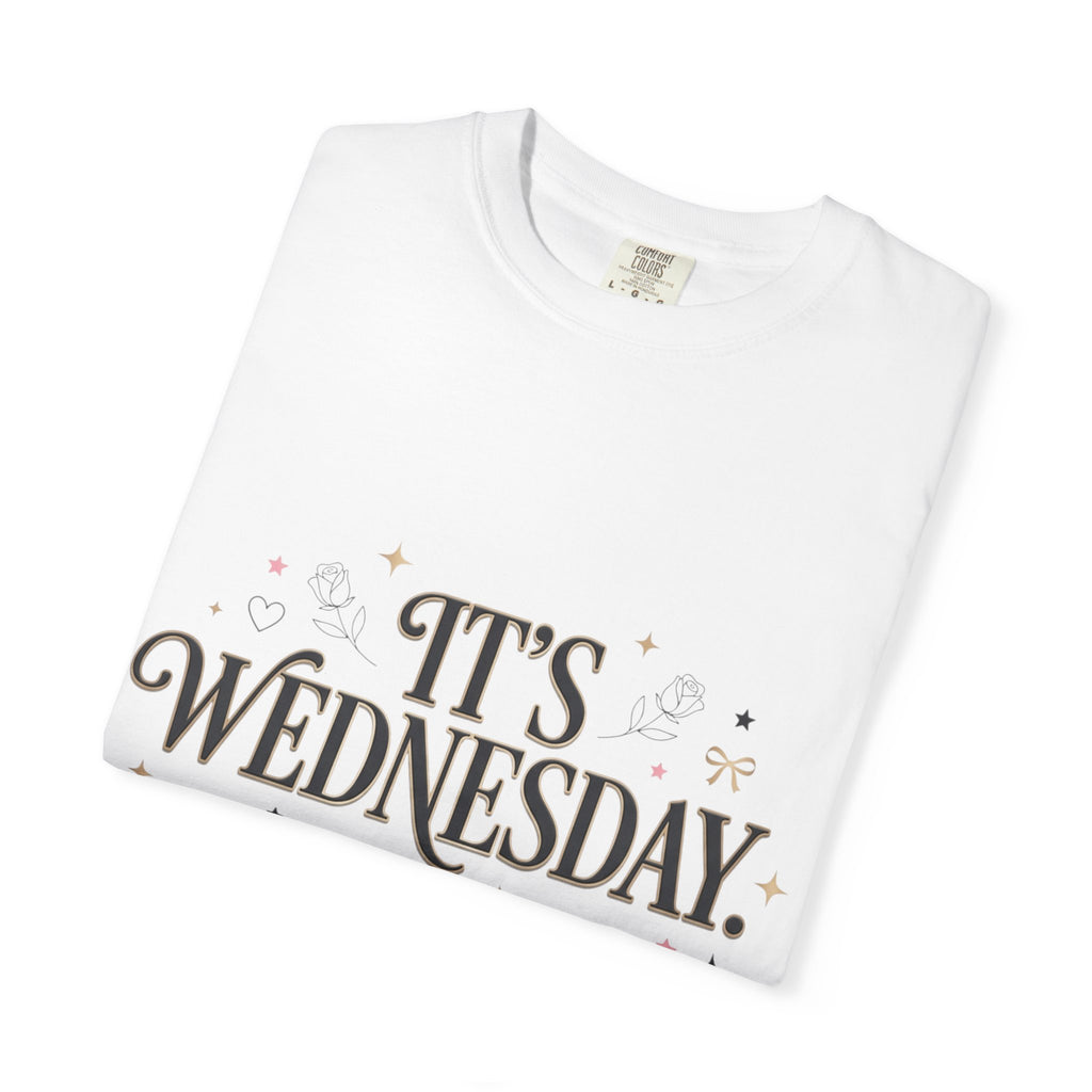 T-Shirt — "It's Wednesday" Main Character Energy Graphic Tee