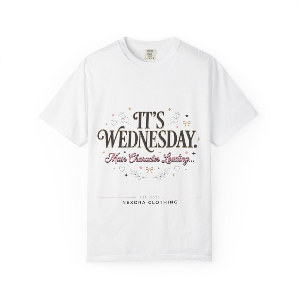 T-Shirt — "It's Wednesday" Main Character Energy Graphic Tee