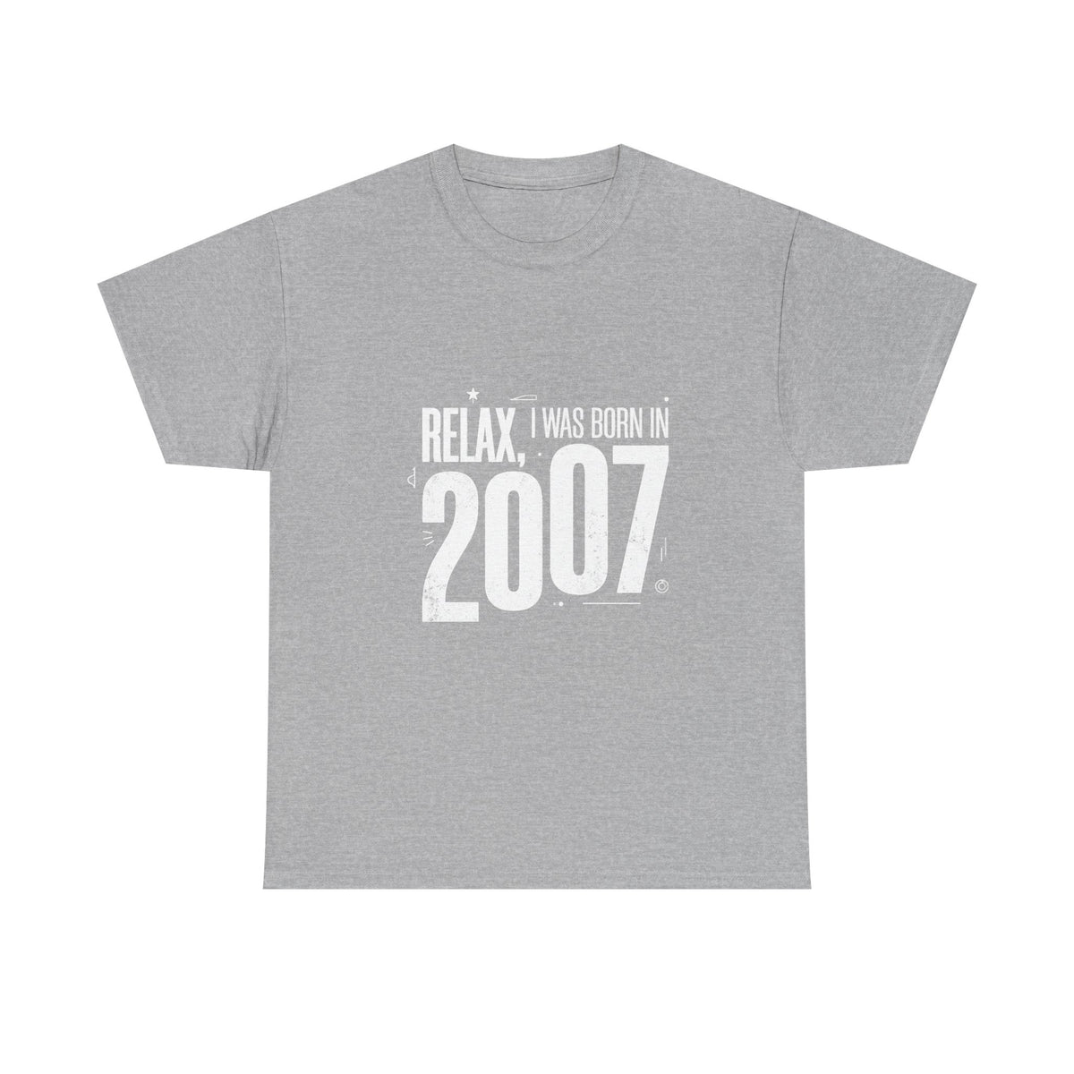 2007 t-shirt "Relax I was born in 2007"