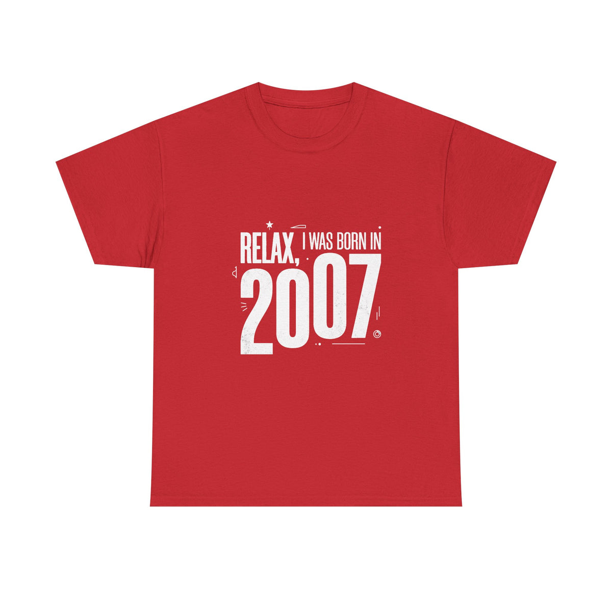 2007 t-shirt "Relax I was born in 2007"