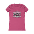 I Ain’t the Lady to Mess With Women’s Tee — Sassy Floral Graphic Shirt