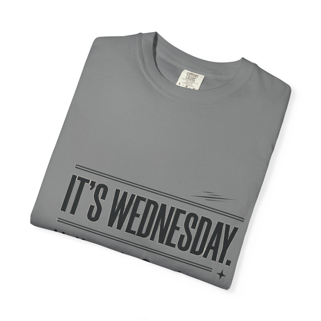 It's Wednesday T-Shirt — "Halfway to Greatness" Motivational Tee