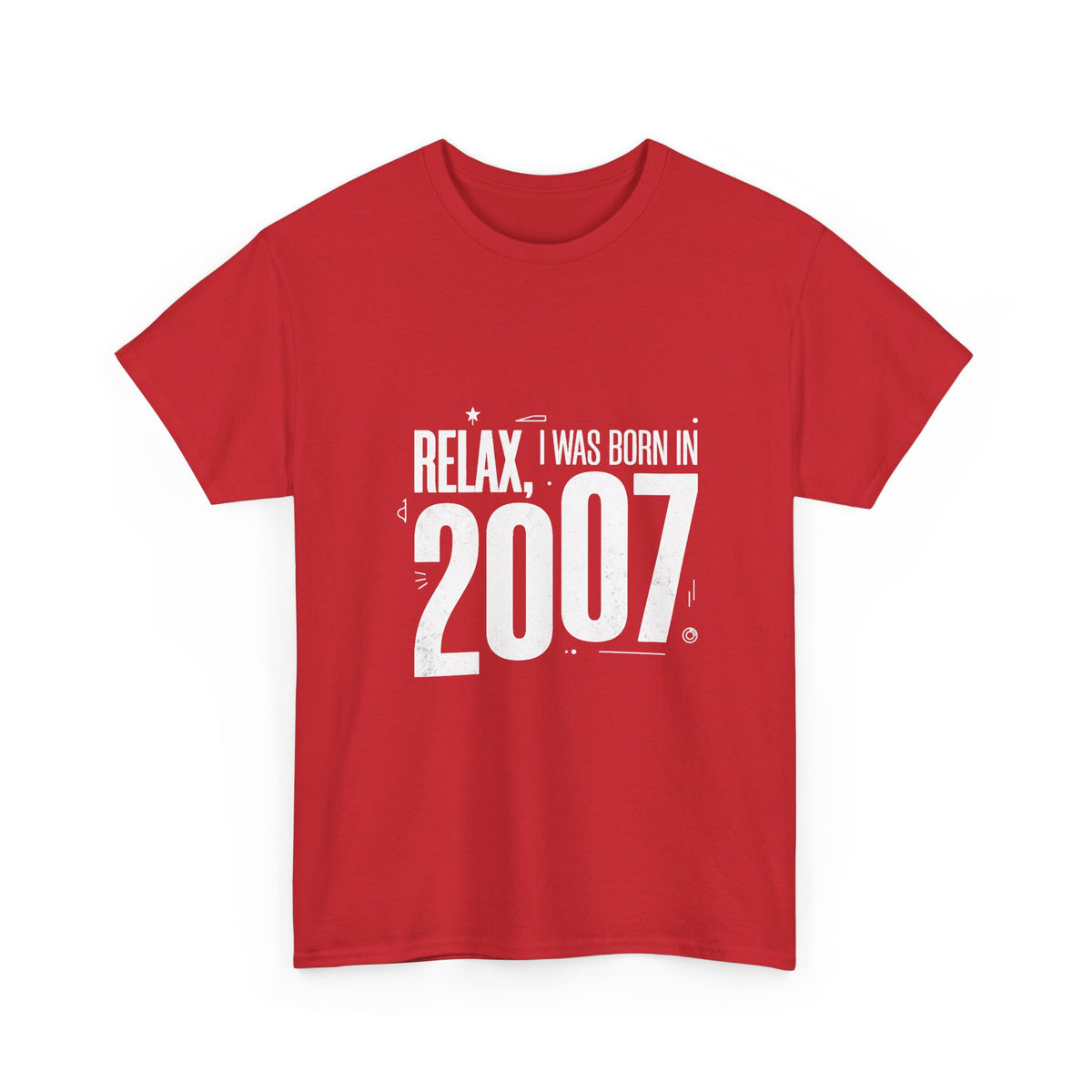 2007 t-shirt "Relax I was born in 2007"